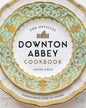 The Official Downton Abbey Cookbook